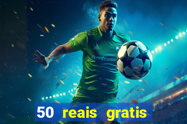50 reais gratis para apostar